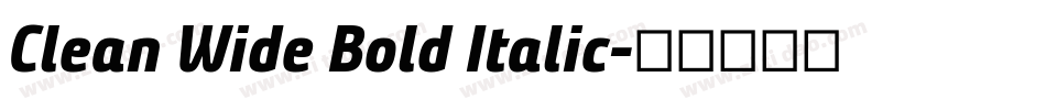 Clean Wide Bold Italic字体转换